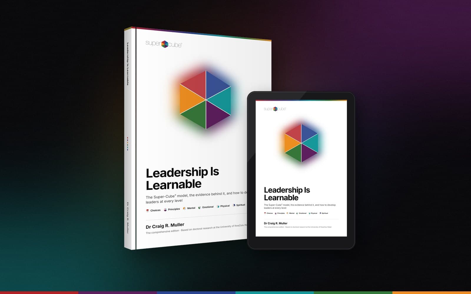 Leadership Is Learnable by Dr Craig R. Muller: the white-covered paperback beside the Kindle edition on an e-reader, both showing the six-colour Super-Cube® hexagon